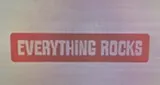 Everything Rocks